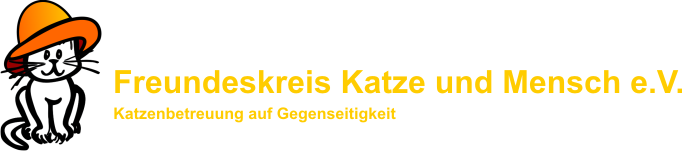 Freundeskreis Katze und Mensch e.V. 